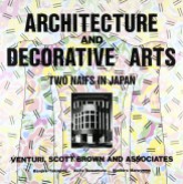 Venturi, Scott Brown and Associates, Architecture and Decorative Arts. Two Naifs in Japan
